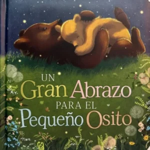 UN GRAN ABRAZO PARA EL PEQUEÑO OSITO